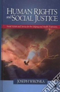 Human Rights and Social Justice libro in lingua di Wronka Joseph