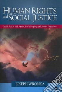 Human Rights and Social Justice libro in lingua di Wronka Joseph