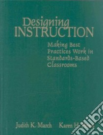 Designing Instruction libro in lingua di March Judith K., Peters Karen H.
