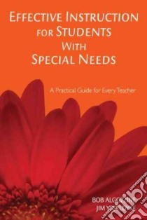 Effective Instruction for Students With Special Needs libro in lingua di Algozzine Robert, Ysseldyke Jim