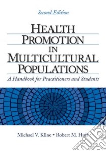 Health Promotion in Multicultural Populations libro in lingua di Kline Michael V., Huff Robert M.