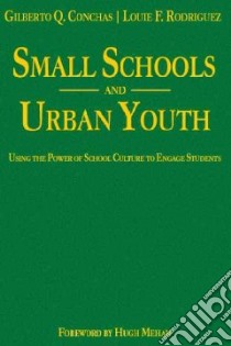 Small Schools and Urban Youth libro in lingua di Conchas Gilberto Q., Rodriguez Louie F.