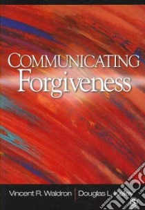 Communicating Forgiveness libro in lingua di Waldron Vincent R.