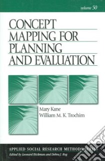 Concept Mapping for Planning And Evaluation libro in lingua di Kane Mary, Trochim William M. K.