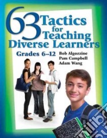 63 Tactics for Teaching Diverse Learners, Grades 6-12 libro in lingua di Algozzine Robert, Campbell Pam, Wang Adam