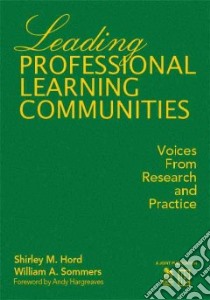 Leading Professional Learning Communities libro in lingua di Hord Shirley M., Sommers William A., Hargreaves Andy (FRW)