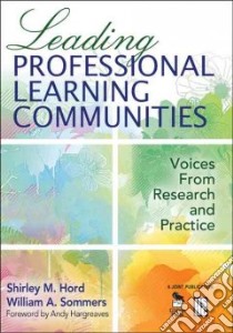 Leading Professional Learning Communities libro in lingua di Sommers William A., Hord Shirley M.