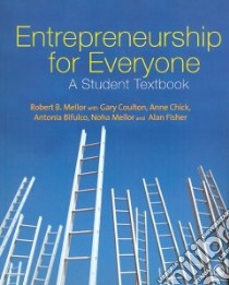 Entrepreneurship for Everyone libro in lingua di Mellor Robert, Coulton Gary, Chick Anne, Bifulco Antonia, Mellor Noha