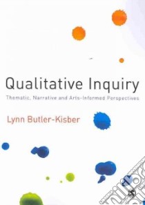 Qualitative Inquiry libro in lingua di Butler-kisber Lynn