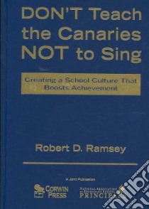 Don't Teach the Canaries Not to Sing libro in lingua di Ramsey Robert D.
