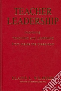 Teacher Leadership libro in lingua di Wilmore Elaine L., Papalewis Rosemary (FRW)
