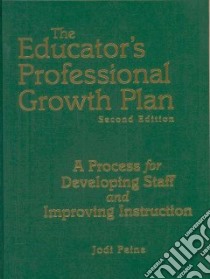 The Educator's Professional Growth Plan libro in lingua di Peine Jodi