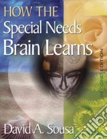 How the Special Needs Brain Learns libro in lingua di Sousa David A.