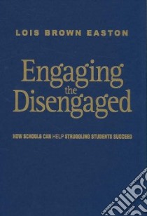 Engaging the Disengaged libro in lingua di Easton Lois Brown