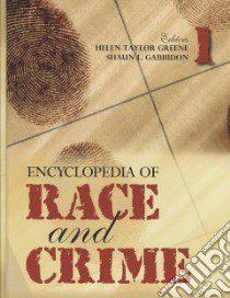 Encyclopedia of Race and Crime libro in lingua di Greene Helen Taylor (EDT), Gabbidon Shaun L. (EDT)