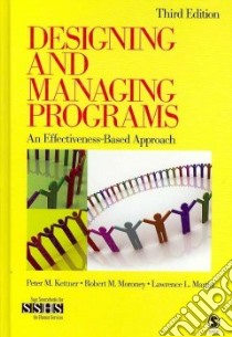 Designing and Managing Programs libro in lingua di Kettner Peter M., Maroney Robert M., Martin Lawrence L.