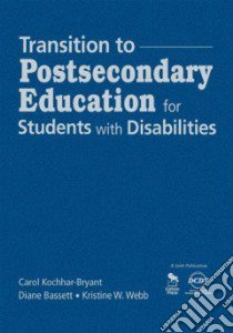 Transition to Postsecondary Education for Students with Disabilities libro in lingua di Kochhar-bryant Carol, Bassett Diane S., Webb Kristine Wiest