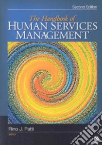 The Handbook of Human Services Management libro in lingua di Patti Rino J. (EDT)