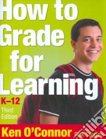 How to Grade for Learning, K-12 libro in lingua di O'Connor Ken, Stiggins Rick (FRW)