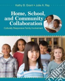Home, School, and Community Collaboration libro in lingua di Grant Kathy B. (EDT), Ray Julie A. (EDT)