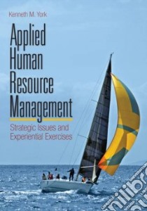 Applied Human Resources Management libro in lingua di York Kenneth M.