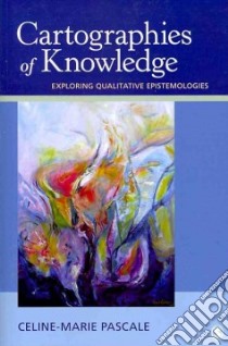 Cartographies of Knowledge libro in lingua di Pascale Celine-Marie