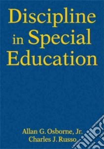 Discipline in Special Education libro in lingua di Osborne Allan G. Jr., Russo Charles J.