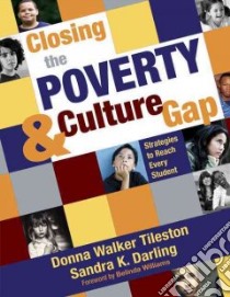 Closing the Poverty & Culture Gap libro in lingua di Tileston Donna Walker, Darling Sandra K., Williams Belinda (FRW)