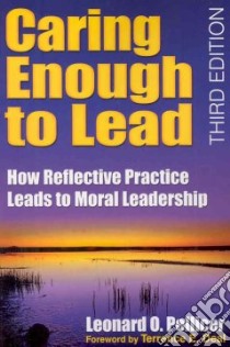 Caring Enough to Lead libro in lingua di Pellicer Leonard O., Deal Terrence E. (FRW)
