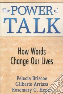 The Power of Talk libro in lingua di Briscoe Felecia, Arriaza Gilberto, Henze Rosemary C.