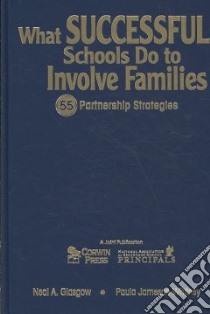 What Successful Schools Do To Involve Families libro in lingua di Glasgow Neal A., Whitney Paula Jameson
