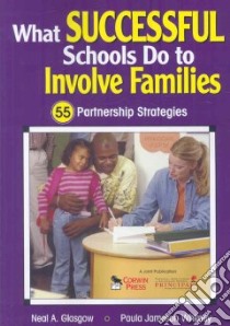 What Successful Schools Do to Involve Families libro in lingua di Glasgow Neal A., Whitney Paula Jameson