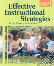 Effective Instructional Strategies libro in lingua di Moore Kenneth D.