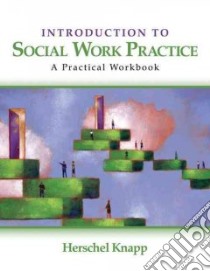 Introduction to Social Work Practice libro in lingua di Knapp Herschel