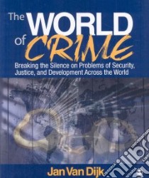 The World of Crime libro in lingua di Van Dijk Jan
