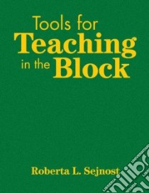 Tools for Teaching in the Block libro in lingua di Sejnost Roberta L.