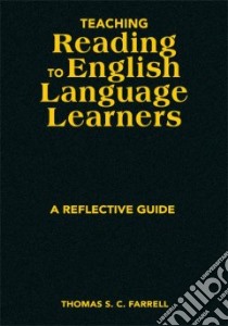 Teaching Reading to English Language Learners libro in lingua di Farrell Thomas S. C.