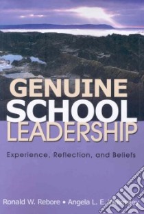 Genuine School Leadership libro in lingua di Rebore Ronald W., Walmsley Angela L. E.