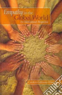 Empathy in the Global World libro in lingua di Calloway-Thomas Carolyn