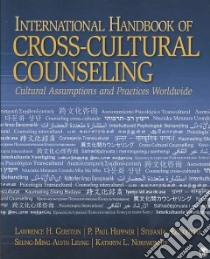 International Handbook of Cross-Cultural Counseling libro in lingua di Gerstein Lawrence H. (EDT), Heppner P. Paul, Aegisdottir Stefania, Leung Seung-Ming Alvin (EDT), Norsworthy Kathryn L. (EDT)