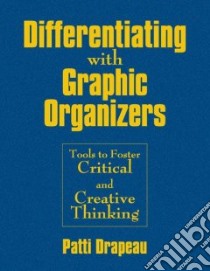Differentiating with Graphic Organizers libro in lingua di Drapeau Patti