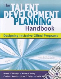 The Talent Development Planning Handbook libro in lingua di Young Grover C., Nassab Carole A., Selby Edwin C., Wittig Carol V.