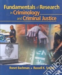 Fundamentals of Research in Criminology and Criminal Justice libro in lingua di Schutt Russell K., Bachman Ronet