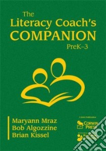 The Literacy Coach's Companion, PreK-3 libro in lingua di Mraz Maryann, Kissel Brian, Algozzine Robert, Padak Nancy D. (FRW)