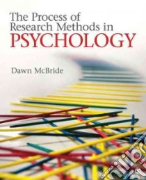 The Process of Research in Psychology libro in lingua di Mcbride Dawn M.