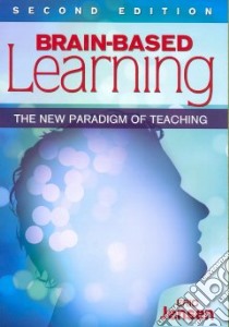 Brain-based Learning libro in lingua di Jensen Eric