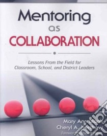 Mentoring As Collaboration libro in lingua di Blank Mary Ann, Kershaw Cheryl A., Eaker Robert (FRW)