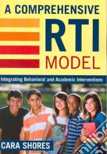 A Comprehensive RTI Model libro in lingua di Shores Cara