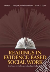 Readings in Evidence-Based Social Work libro in lingua di Vaughn Michael G., Howard Matthew O., Thyer Bruce A.