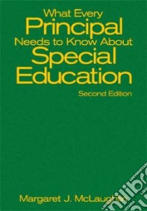 What Every Principal Needs to Know About Special Education libro in lingua di McLaughlin Margaret J.